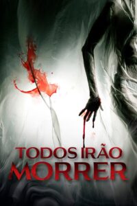 Todos Irão Morrer (2023)