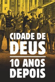 Cidade de Deus: 10 Anos Depois (2013)