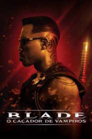 Blade: O Caçador de Vampiros (1998)