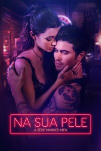 Na Sua Pele – A Série Marked Men (2025)