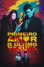 Primeiro Amor, o Último Yakuza (2019)