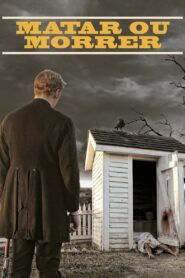 Matar ou Morrer (2016)