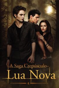 A Saga Crepúsculo: Lua Nova (2009)