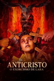 Anticristo, O Exorcismo de Lara (2023)