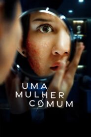 Uma Mulher Comum (2025)